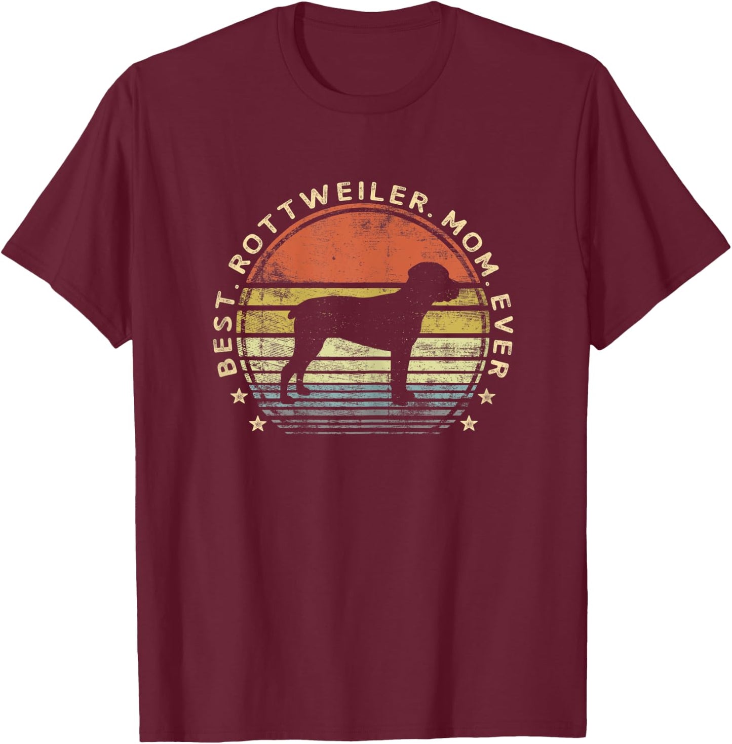 Best Rottweiler Mom Ever Dog Lover Owner Gifts Rottie Mama Women T-Shirt - T-Shirt | Maroon
