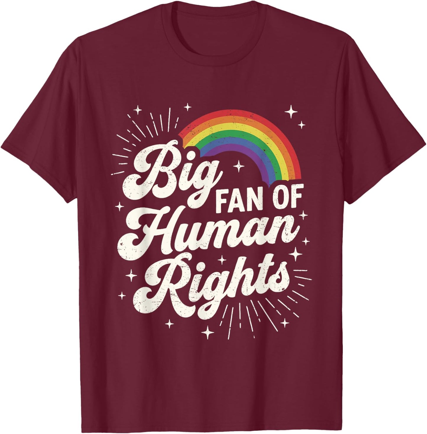 Big Fan of Human Rights Equality Retro Rainbow T-Shirt - T-Shirt | Maroon