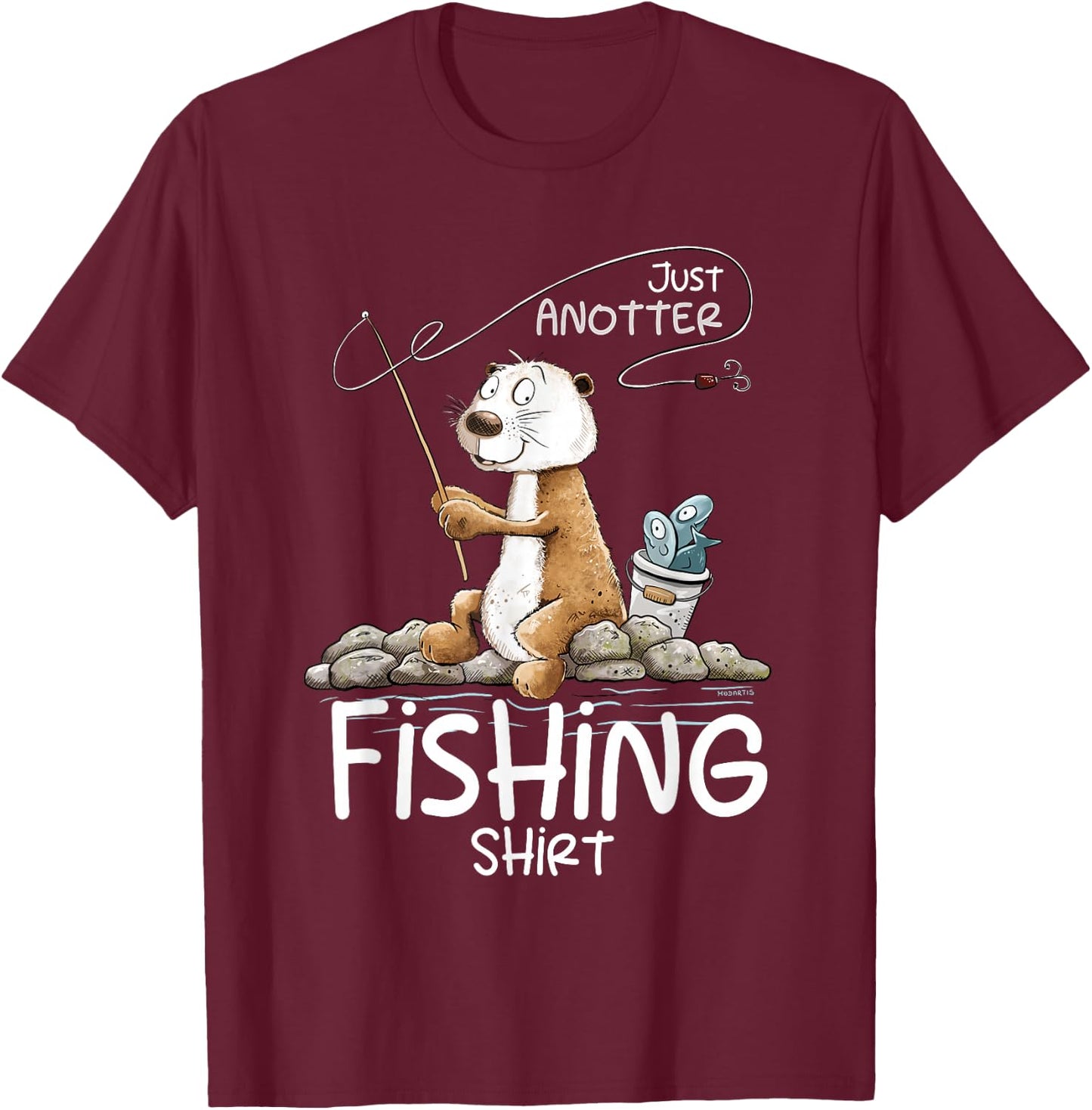 Funny Fishing Otter Just Anotter Fishing T-Shirt - T-Shirt | Maroon