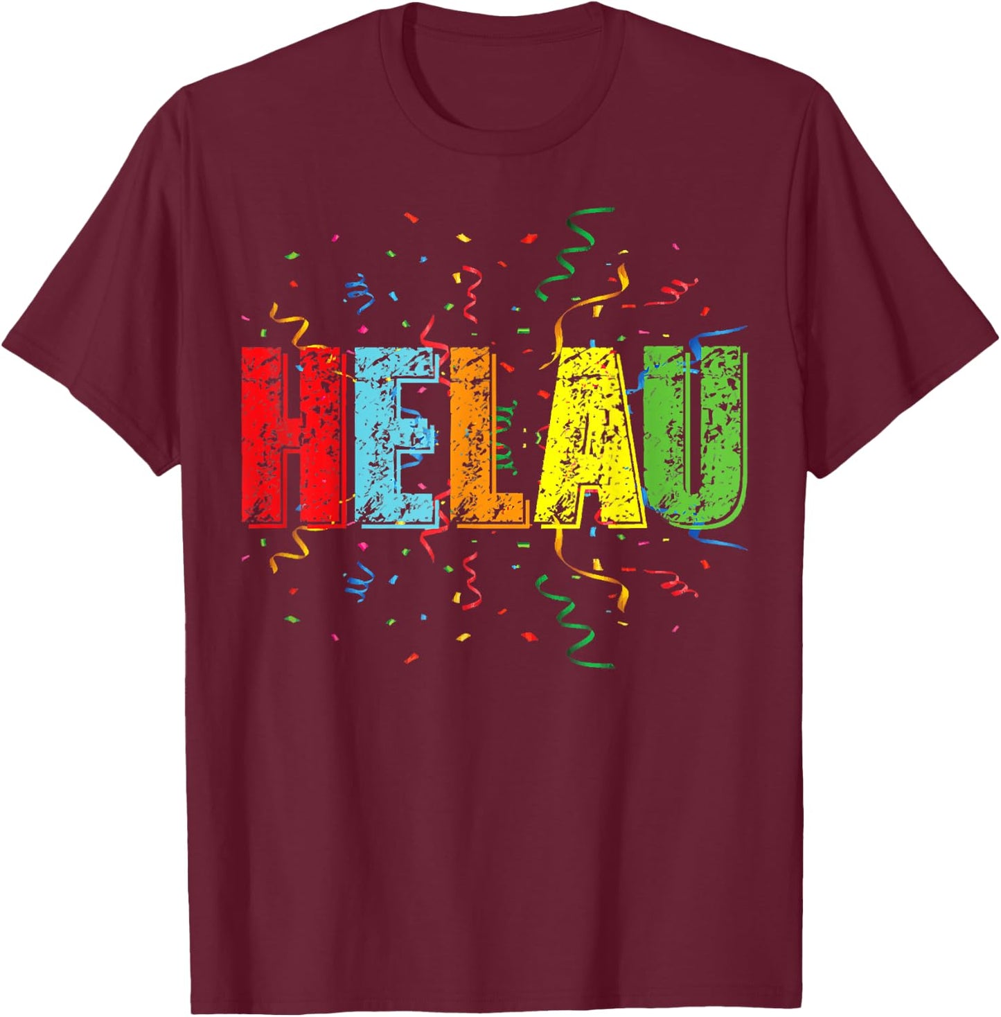 Helau Shirt with Colourful Letters Streamers and Confetti , black T-Shirt - T-Shirt | Maroon