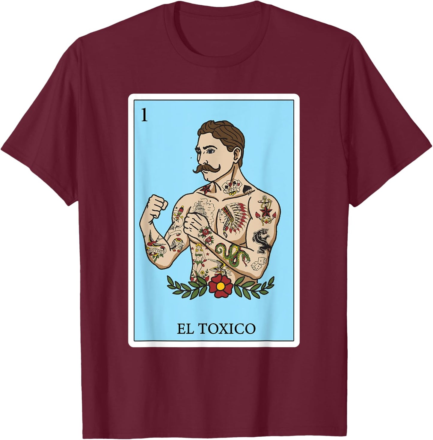 Funny Gifts Spanish-Mexican Bingo - El Toxico T-Shirt - T-Shirt | Maroon