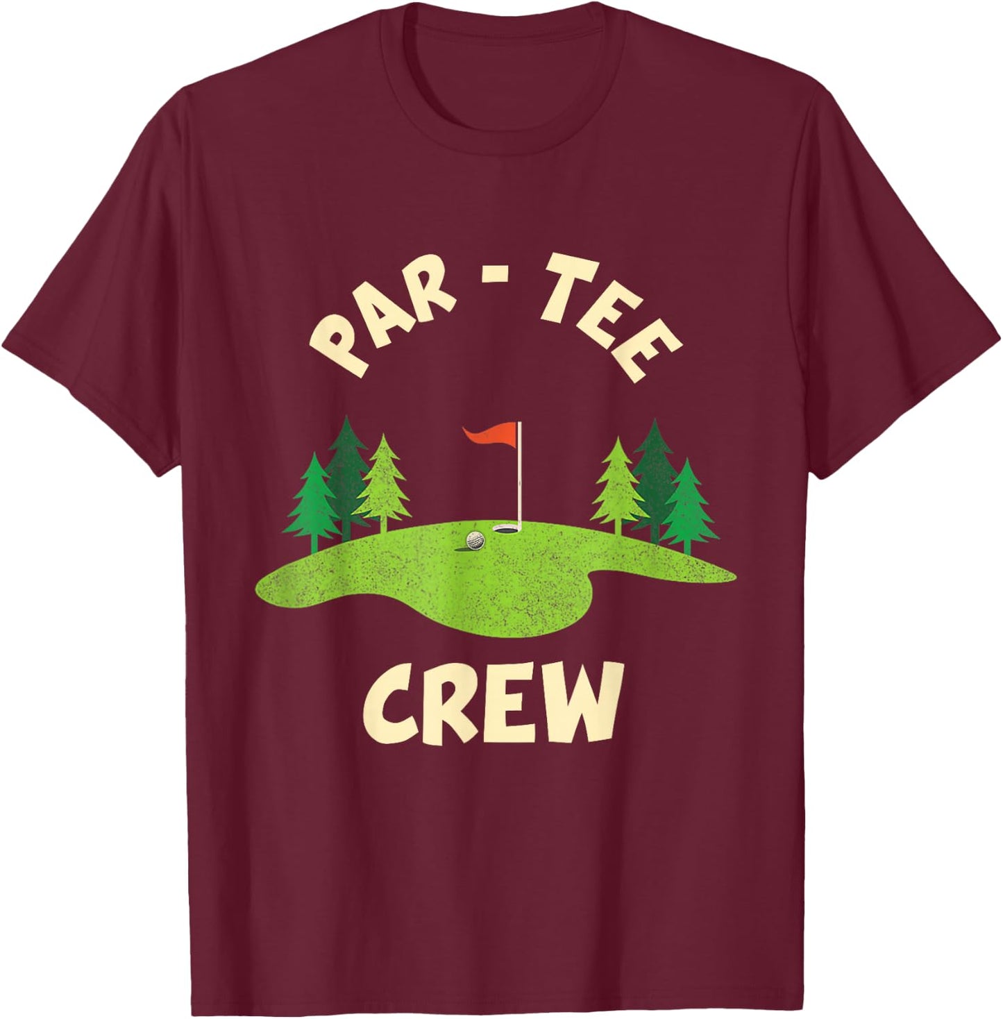 Par Crew Funny Golf Birthday Party Birdie Golfer T-Shirt - T-Shirt | Maroon
