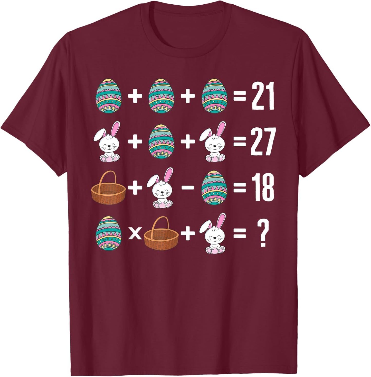 Math Order Of Operation Easter Bunny Basket Egg Hunting Math T-Shirt - T-Shirt | Maroon