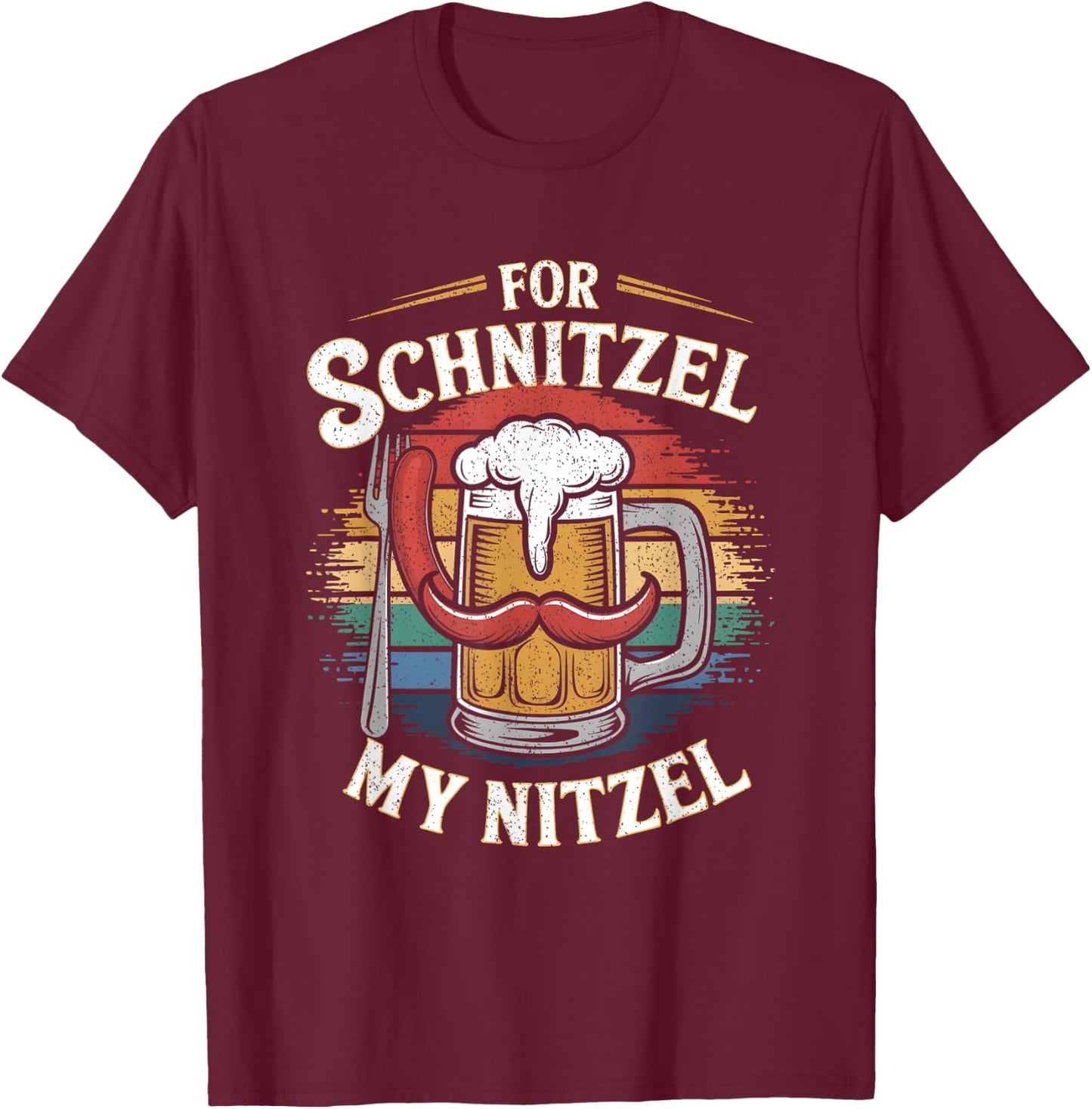 For Schnitzel My Nitzel Oktoberfest Shirt Funny T-Shirt - T-Shirt | Maroon