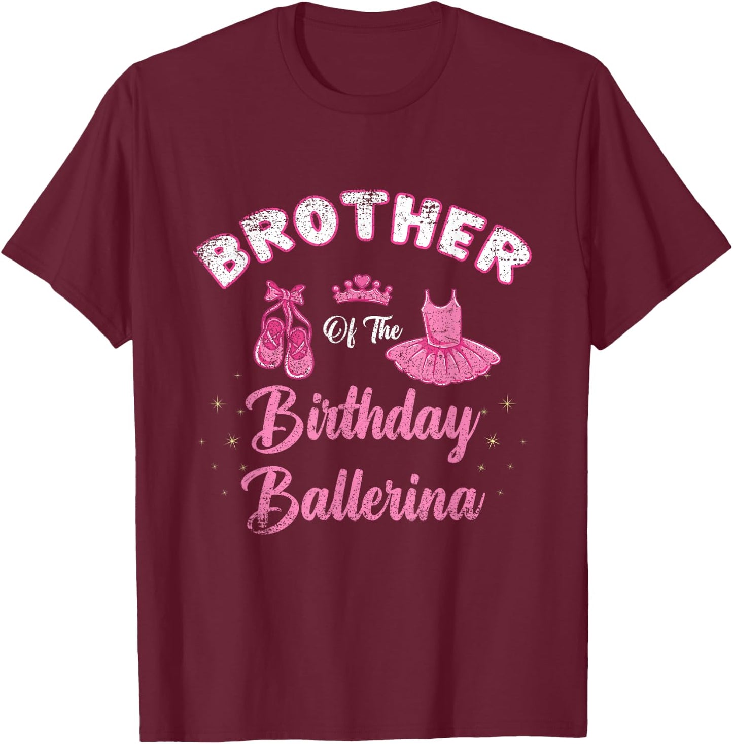 Brother Of The Birthday Ballerina Vintage T-Shirt - T-Shirt | Maroon