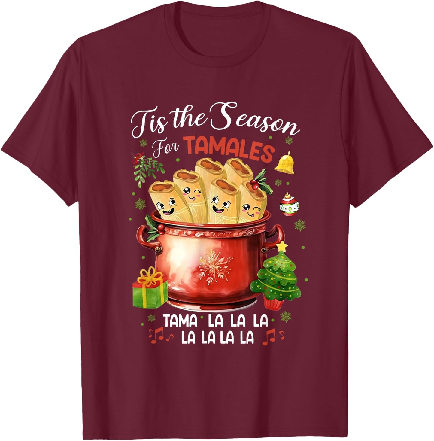 Tis The Season For Tamales Christmas Mexican Food Outfits T-Shirt - T-Shirt | Maroon