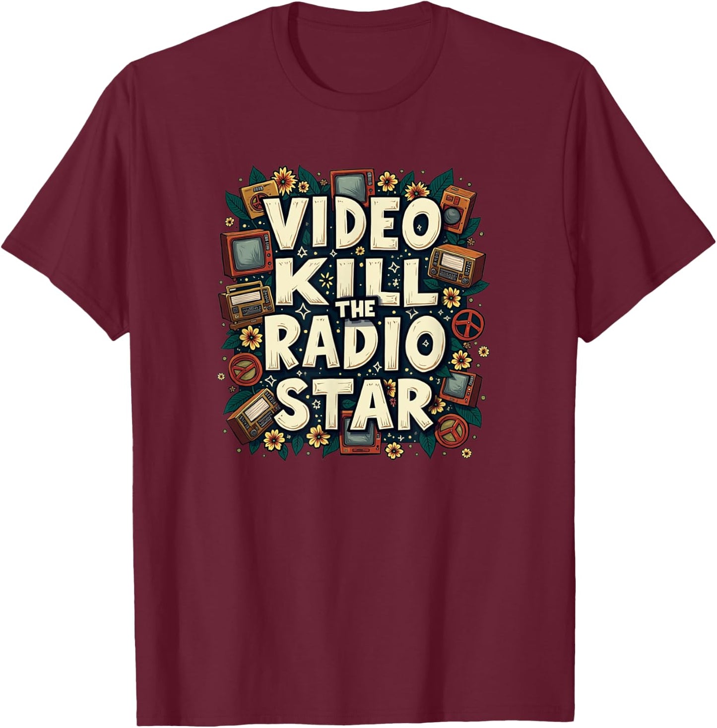 Video Kill the Radio Star Rock N Roll Design - Retro Fun T-Shirt - T-Shirt | Maroon