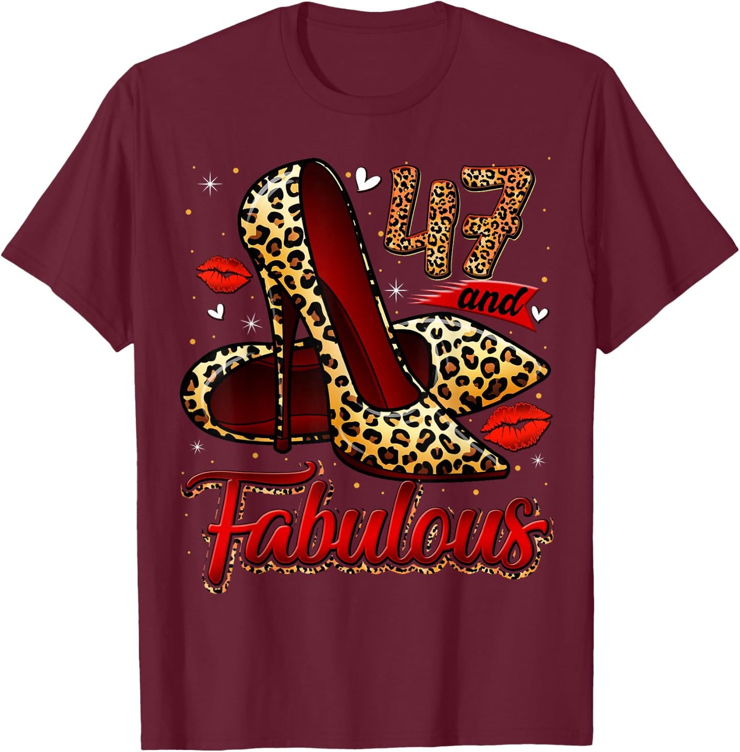 47 and Fabulous High Heels Stepping Into My 47th Birthday T-Shirt - T-Shirt | Maroon