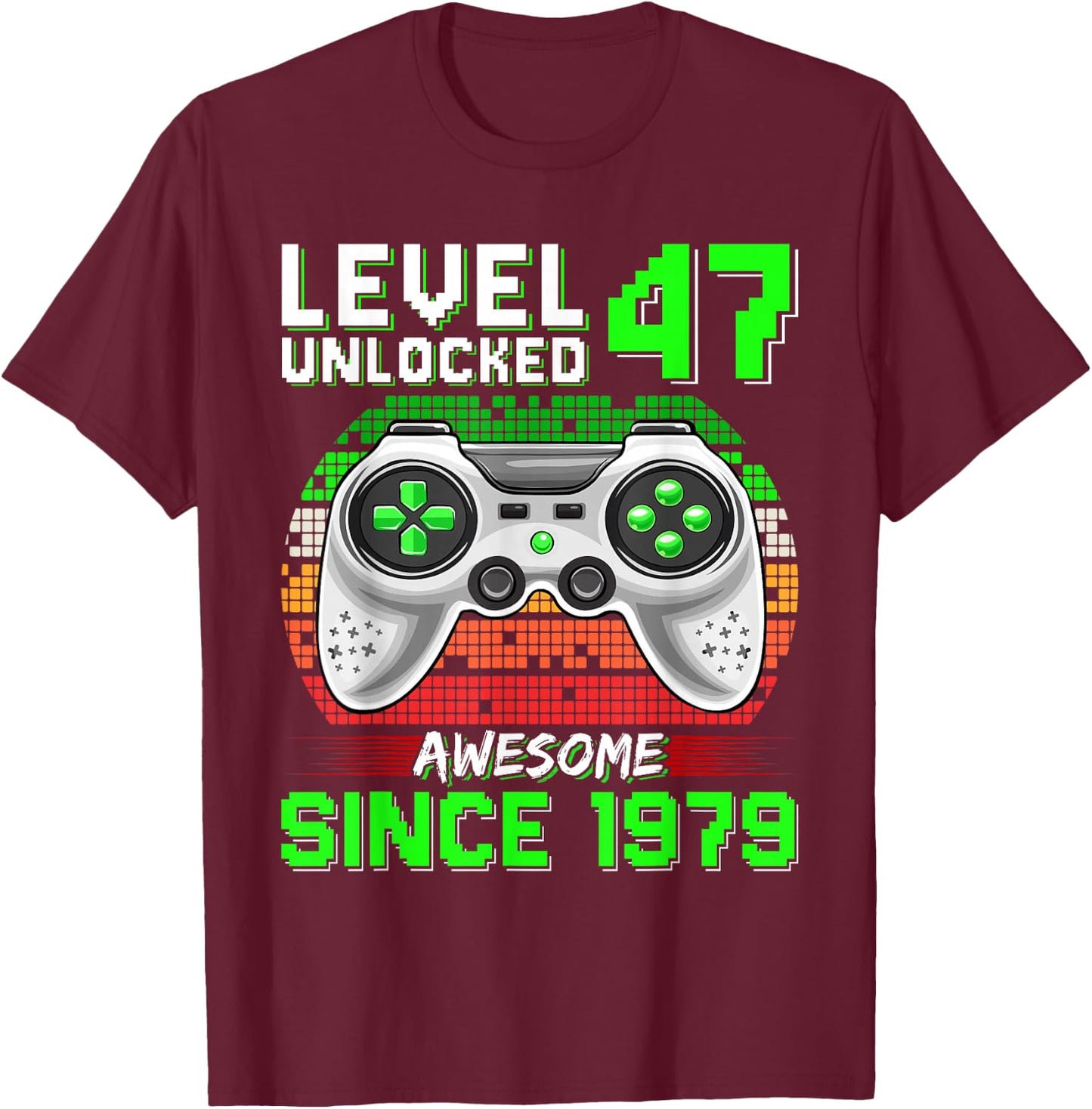 Level 47 Unlocked Awesome Since 1979 Video Gamer 47th Bday T-Shirt - T-Shirt | Maroon