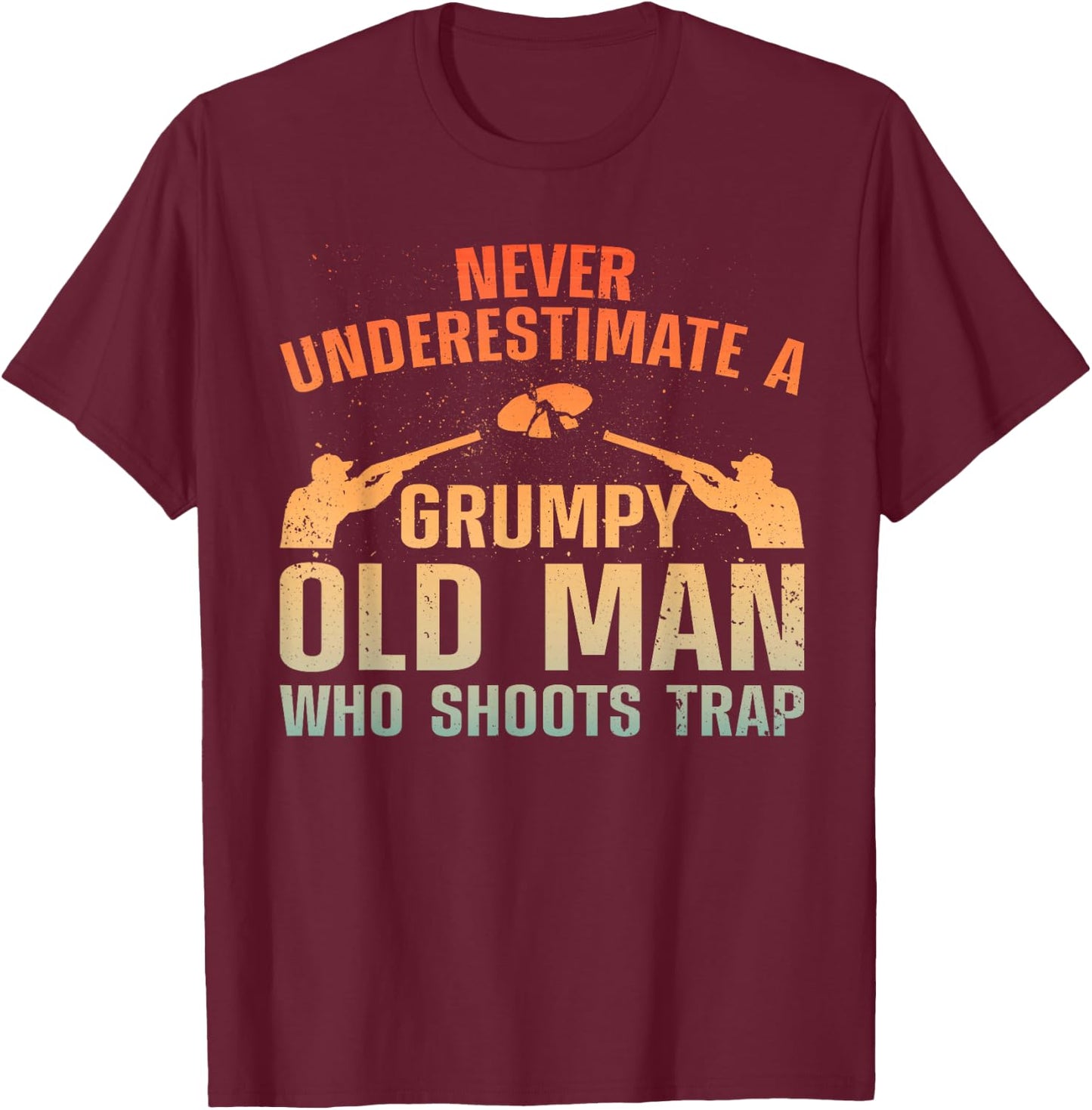 Cool Trap Shooting Dad Grandpa Skeet Target Shooter T-Shirt - T-Shirt | Maroon