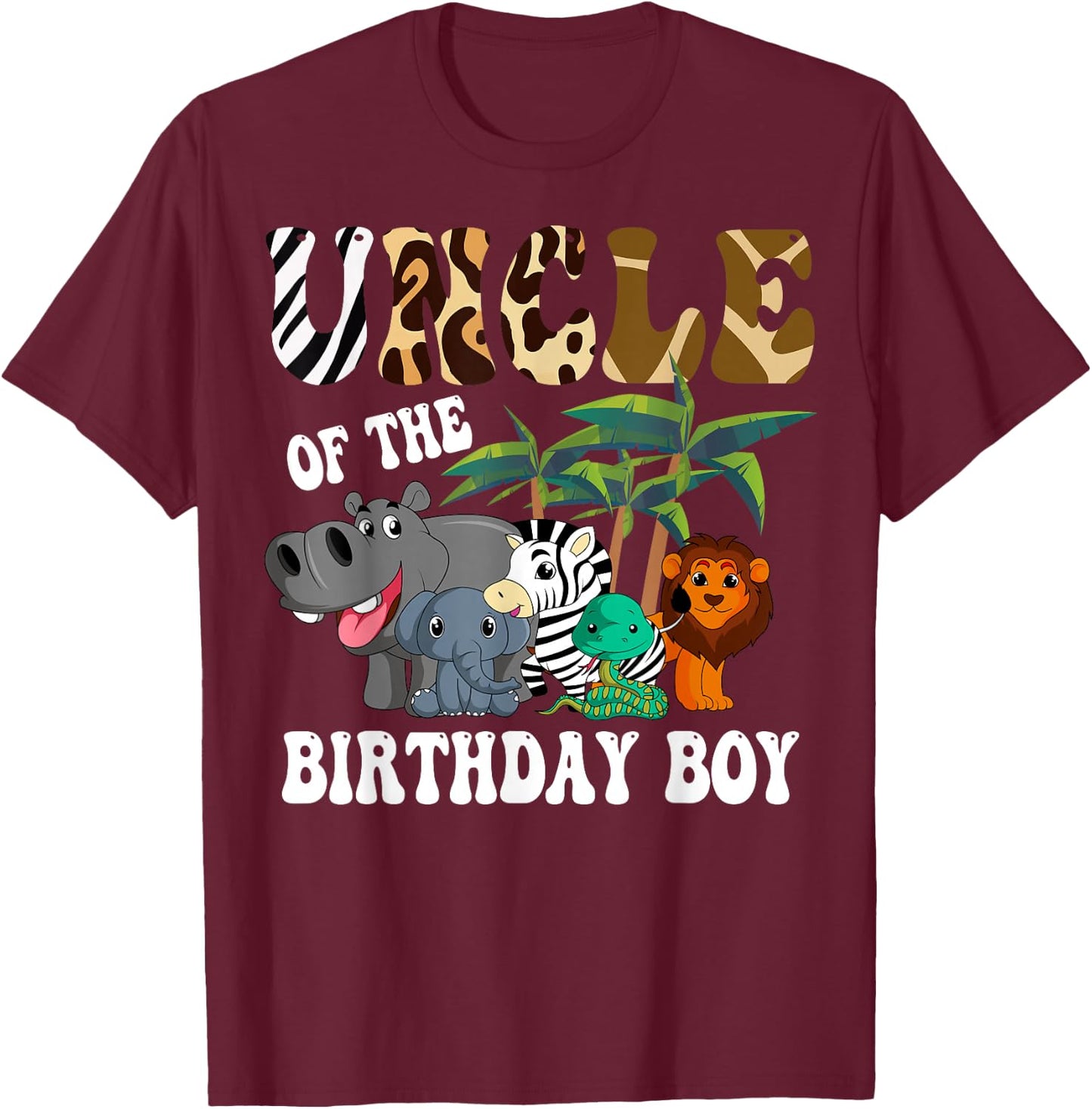Uncle of the Birthday Boy Zoo Bday Safari Celebration T-Shirt - T-Shirt | Maroon