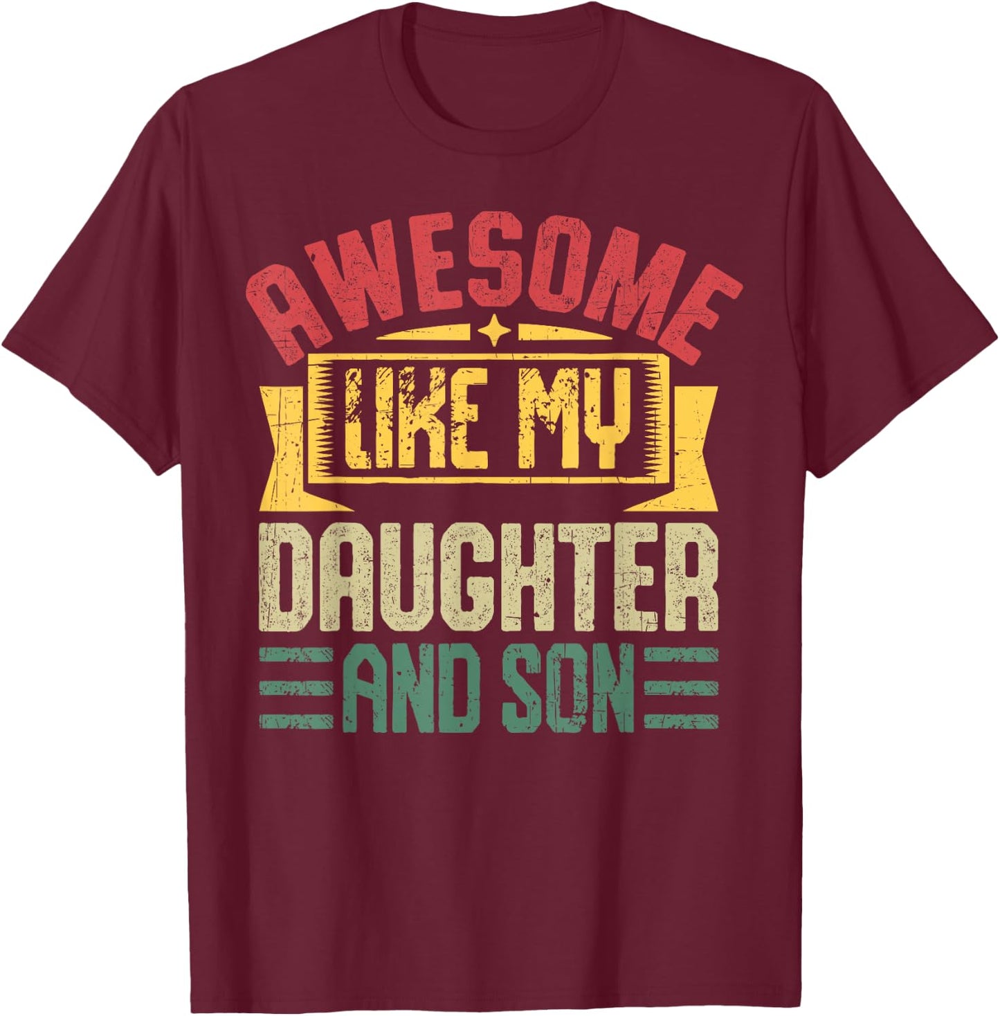 Awesome Daughter Son Parent Retro Awesome Like My Daughter T-Shirt - T-Shirt | Maroon