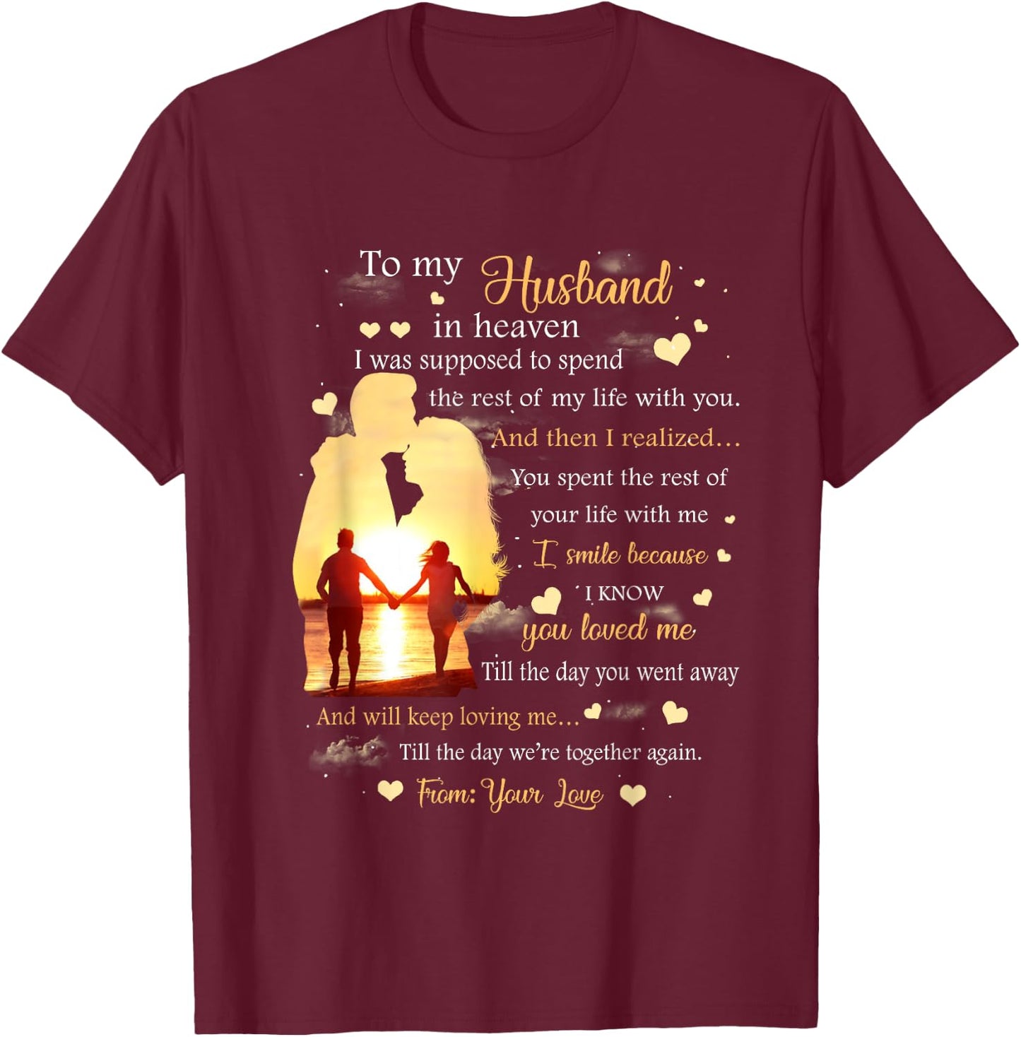 To my Husband in heaven T-Shirt - T-Shirt | Maroon