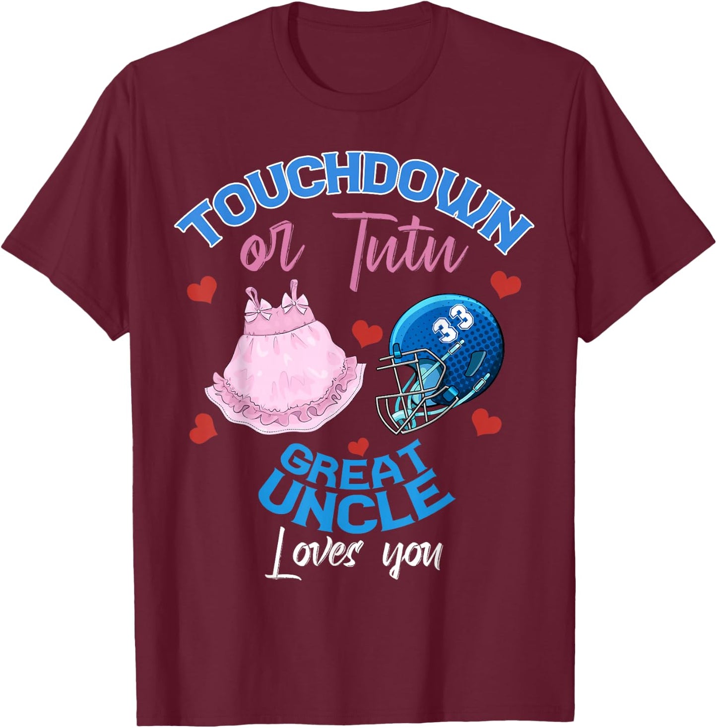 Touchdown or Tutu Great Uncle Loves Football Family 2026 T-Shirt - T-Shirt | Maroon