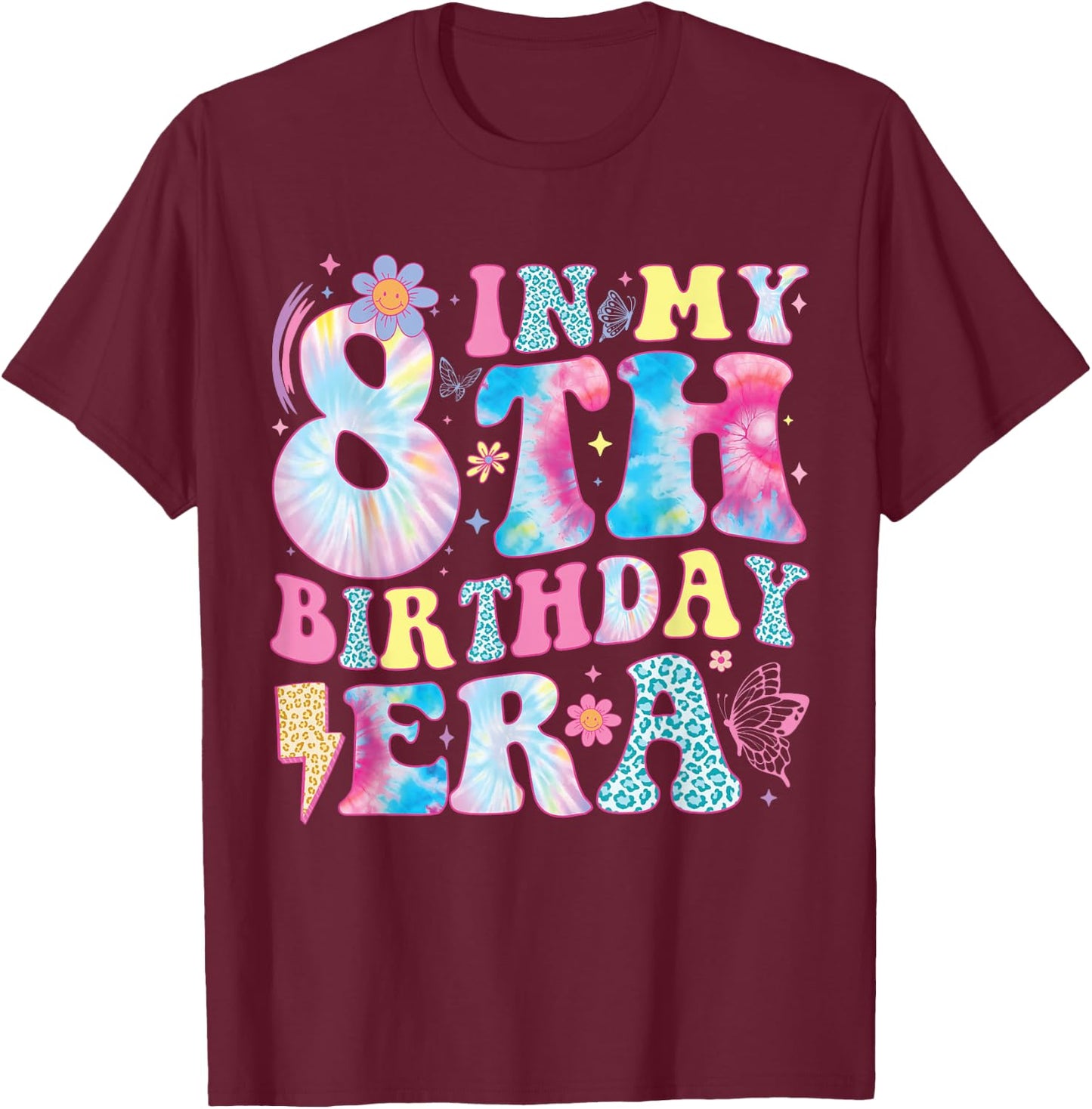 In My 8th Birthday Era Eight Bday 8 Year Old Birthday Girl T-Shirt - T-Shirt | Maroon