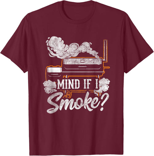 Mind if I Smoke Funny BBQ Smoker Grilling Lover