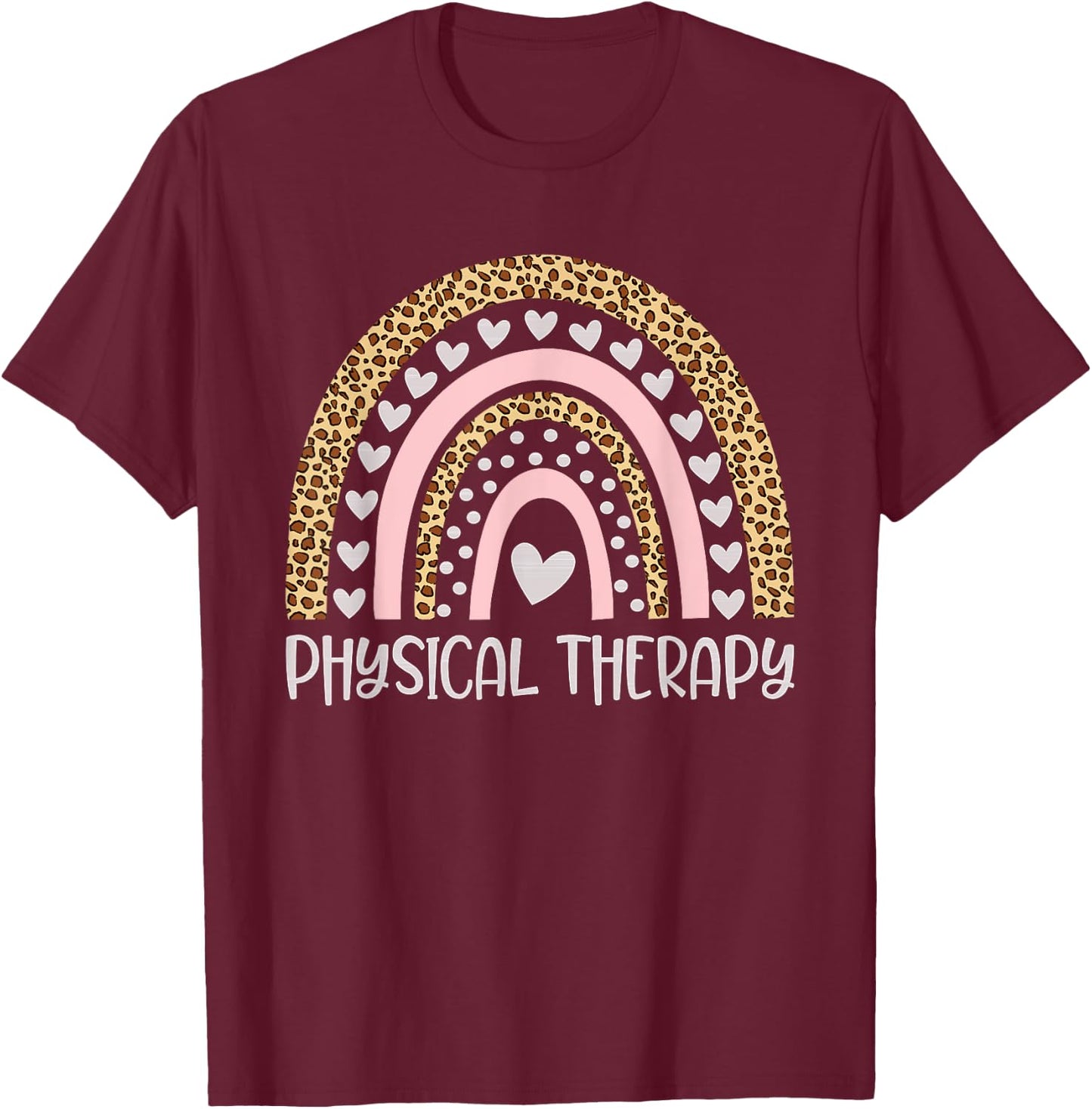 Physical Therapy Rainbow Leopard Physical Therapist PT Month T-Shirt - T-Shirt | Maroon
