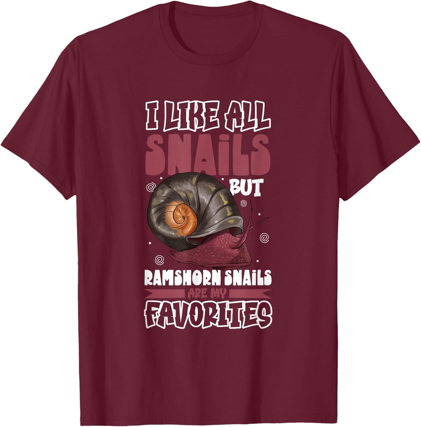 Favorite snail - Ramshorn Snail T-Shirt - T-Shirt | Maroon