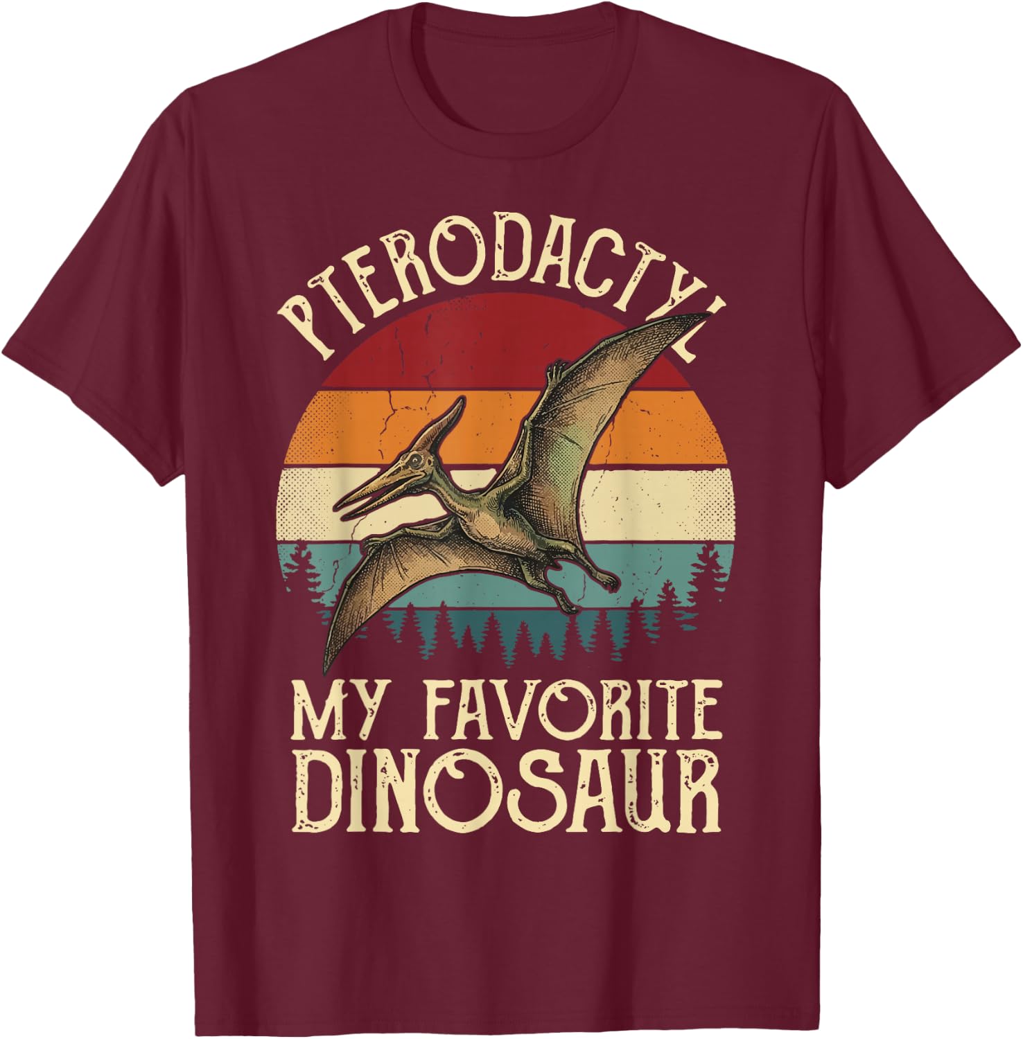 Pterodactyl My Favorite Dinosaur T-Shirt - T-Shirt | Maroon