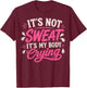 It's Not Sweat It's My Body Crying - Funny Workout Quote T-Shirt - T-Shirt | Maroon