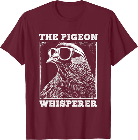 The Pigeon Whisperer Funny Pigeon Racing Men Women Kids T-Shirt - T-Shirt | Maroon