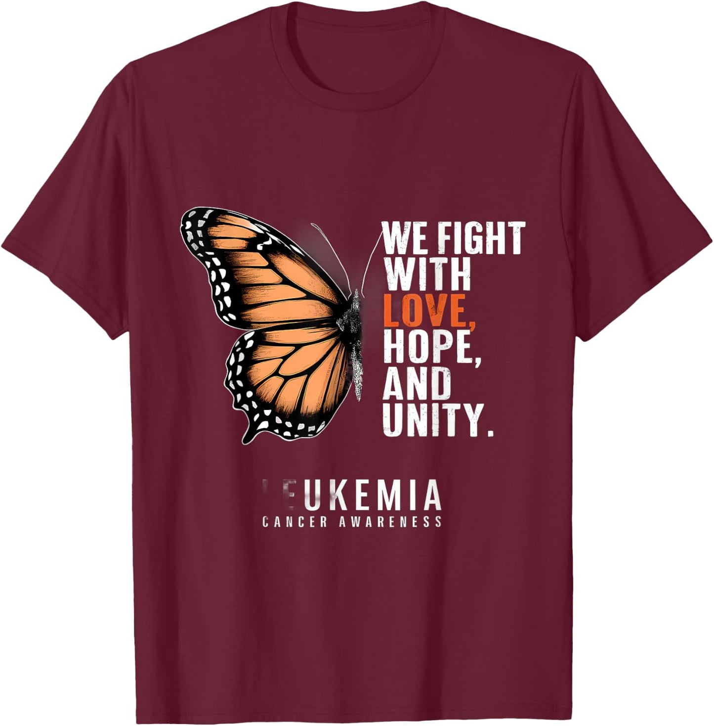 Leukemia Awareness Butterfly Fight With Hope Love Unity T-Shirt - T-Shirt | Maroon