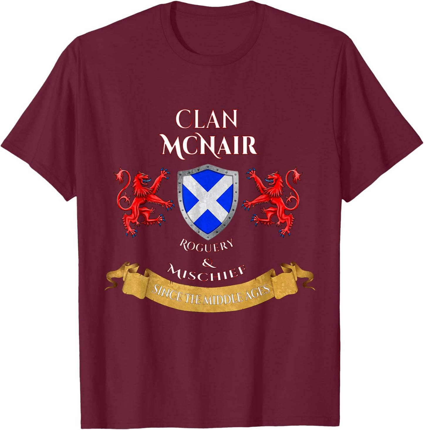 McNair Scottish Family Clan Middle Ages Mischief T-Shirt - T-Shirt | Maroon