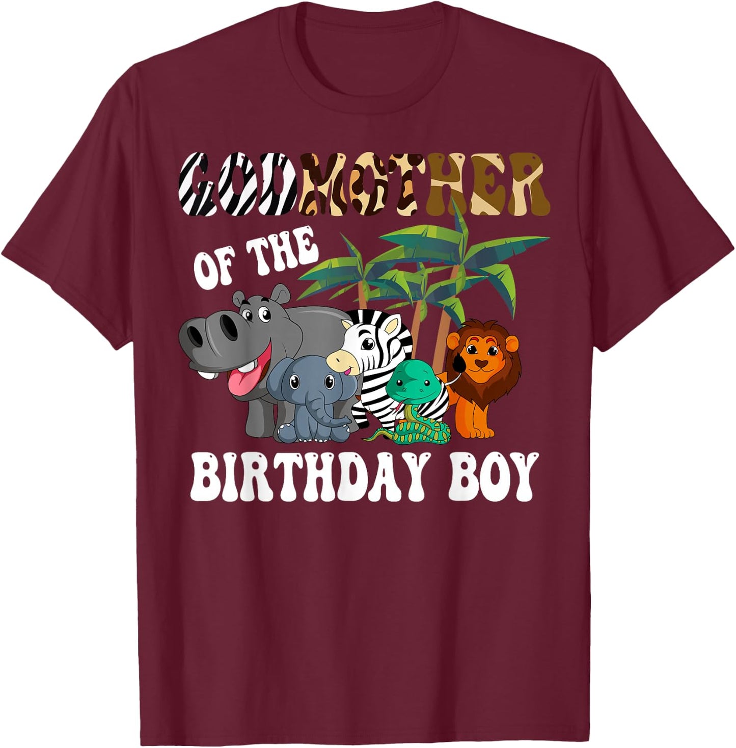 Godmother of the Birthday Boy Zoo Bday Safari Celebration T-Shirt - T-Shirt | Maroon