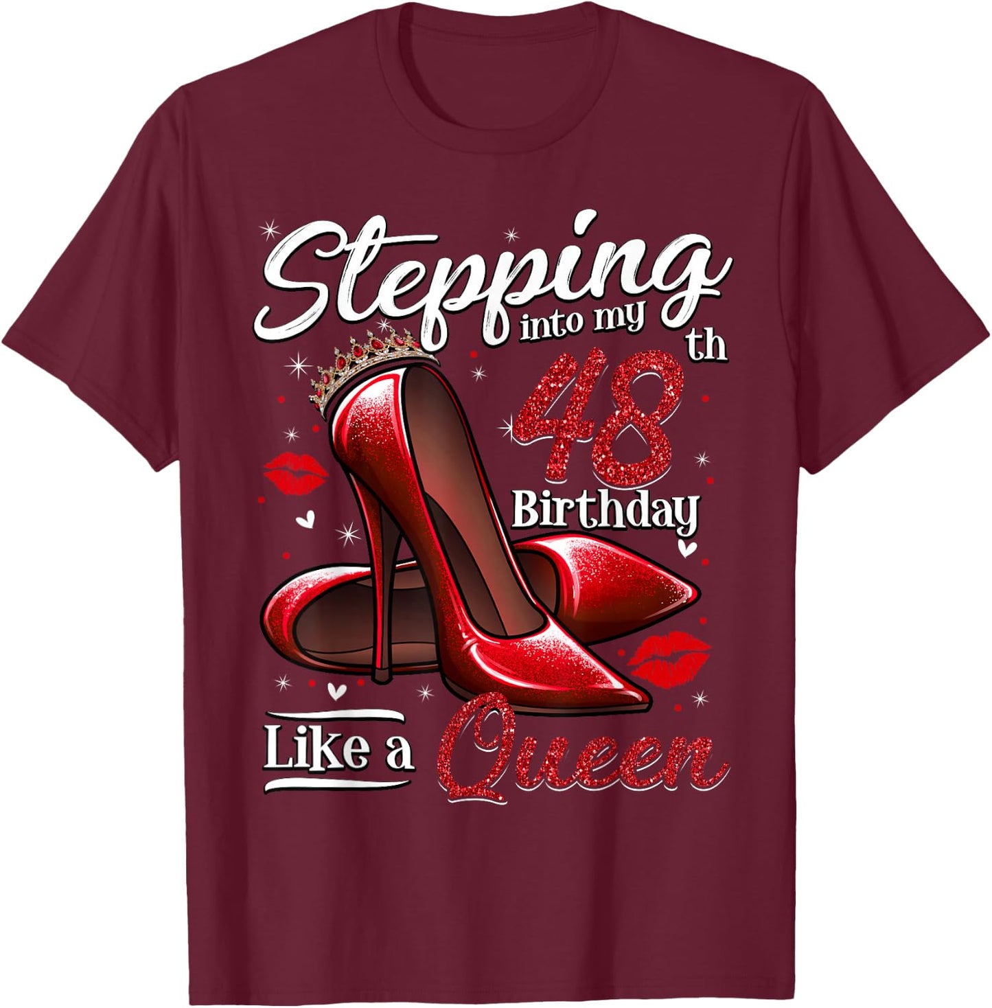 High Heels Stepping Into My 48th Birthday 48 and Fabulous T-Shirt - T-Shirt | Maroon
