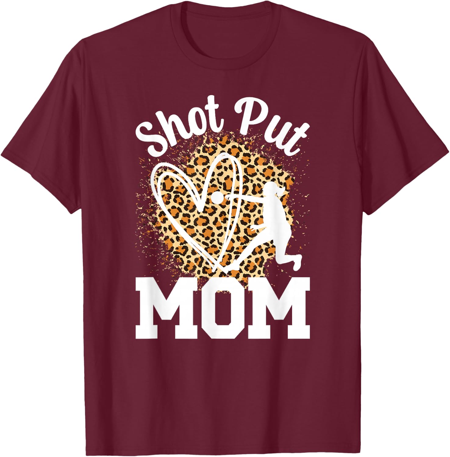 Shot Put Mom Of A Shot Put Thrower Leopard Shot Putter Mama T-Shirt - T-Shirt | Maroon