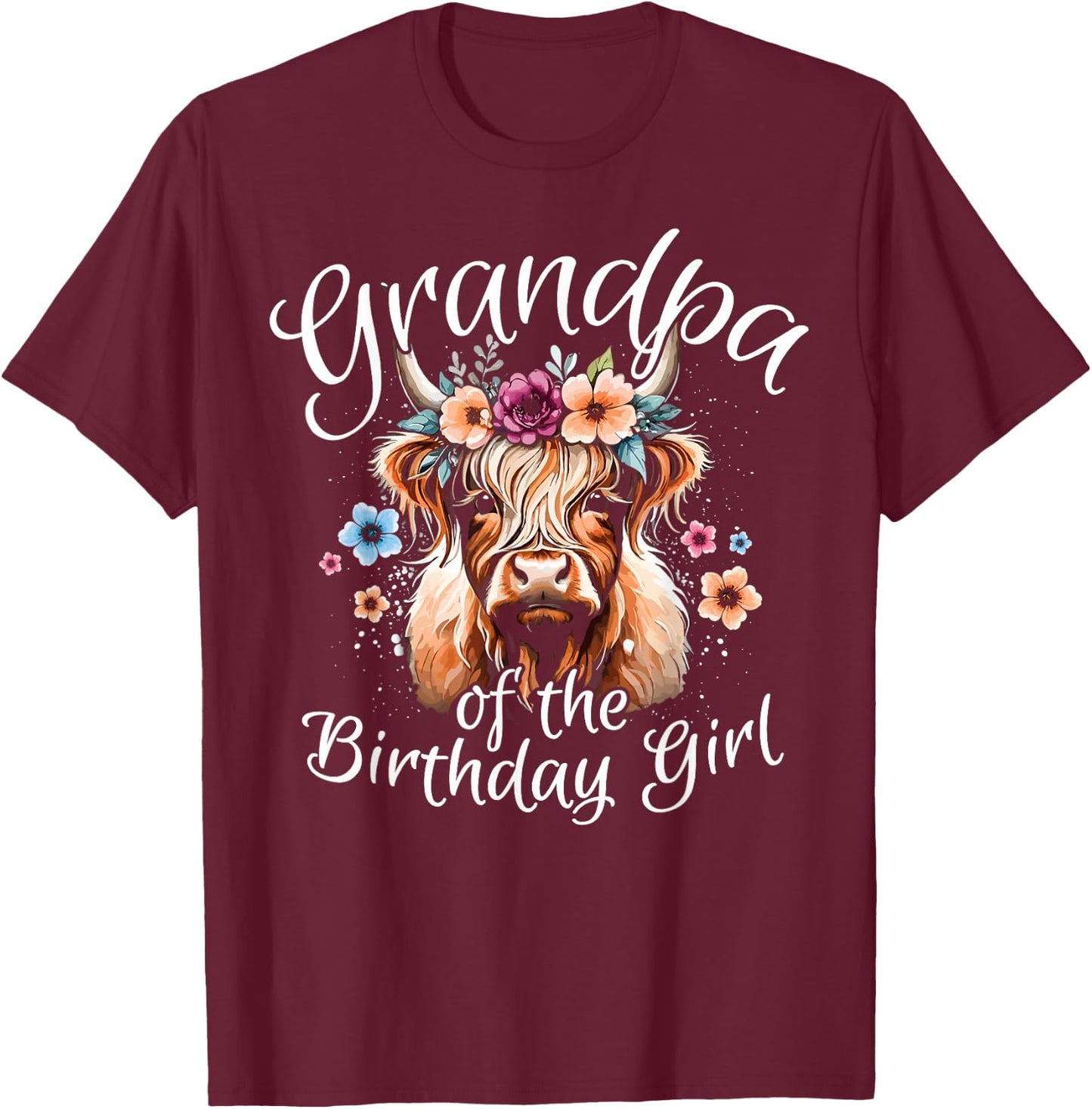 Grandpa Of The Birthday Girl Highland Cow T-Shirt - T-Shirt | Maroon