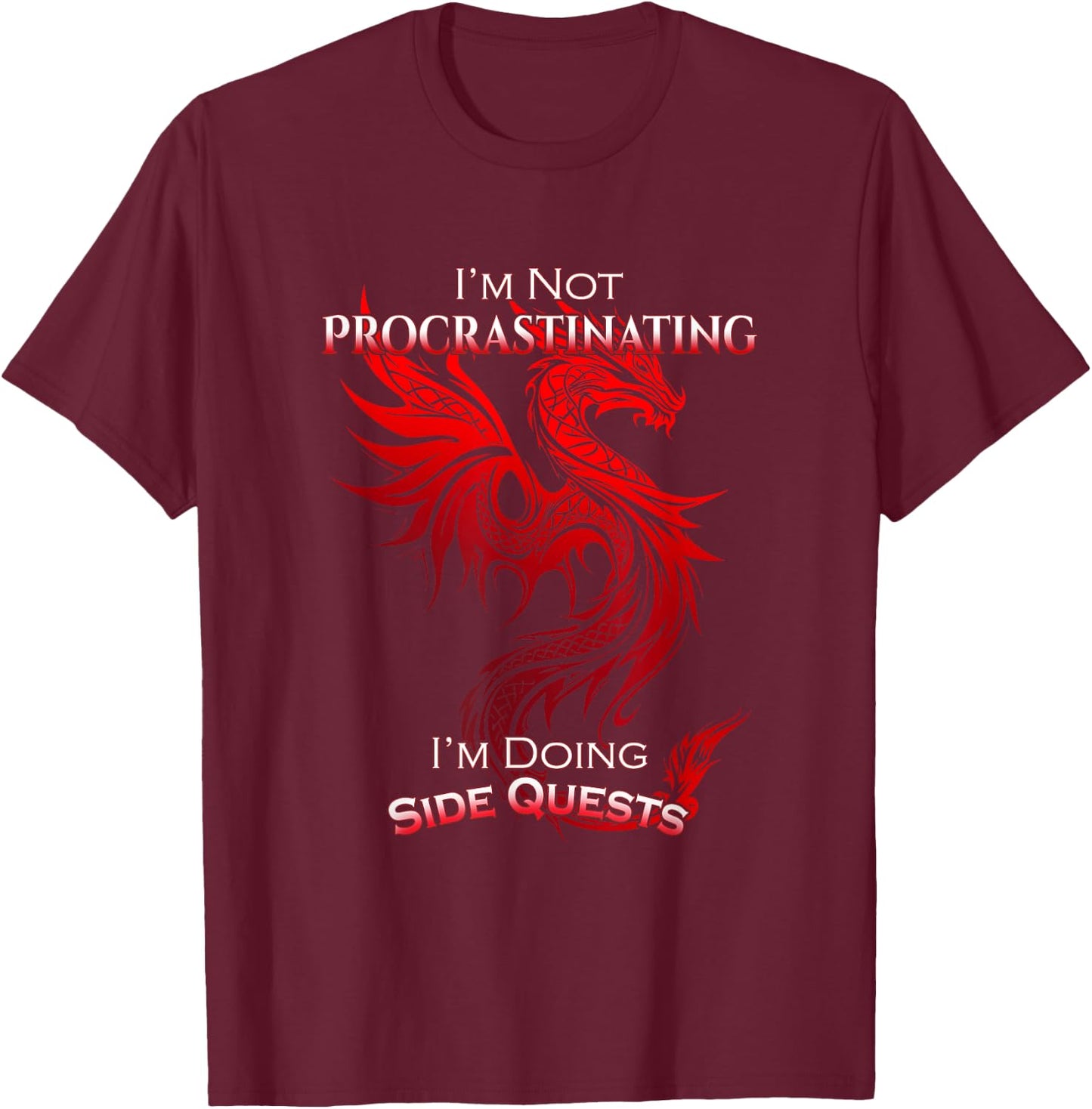 I'm Not Procrastinating I'm Doing Side Quests RPG Game Gamer T-Shirt - T-Shirt | Maroon