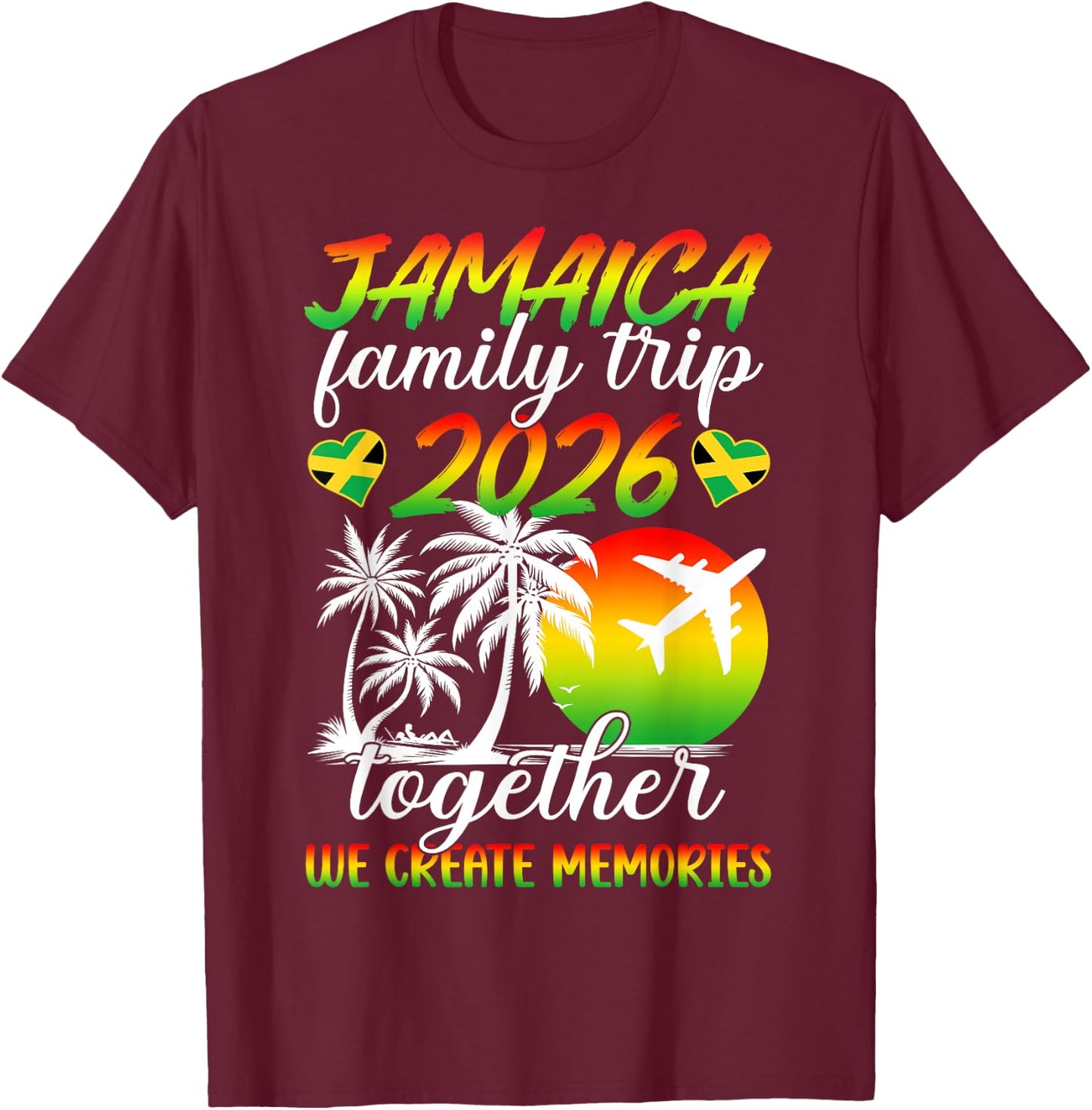Funny Jamaica Family Trip 2026 We Create Memories Holiday T-Shirt - T-Shirt | Maroon