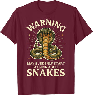 Warning May Suddenly Start Talking About Snakes T-Shirt - T-Shirt | Maroon