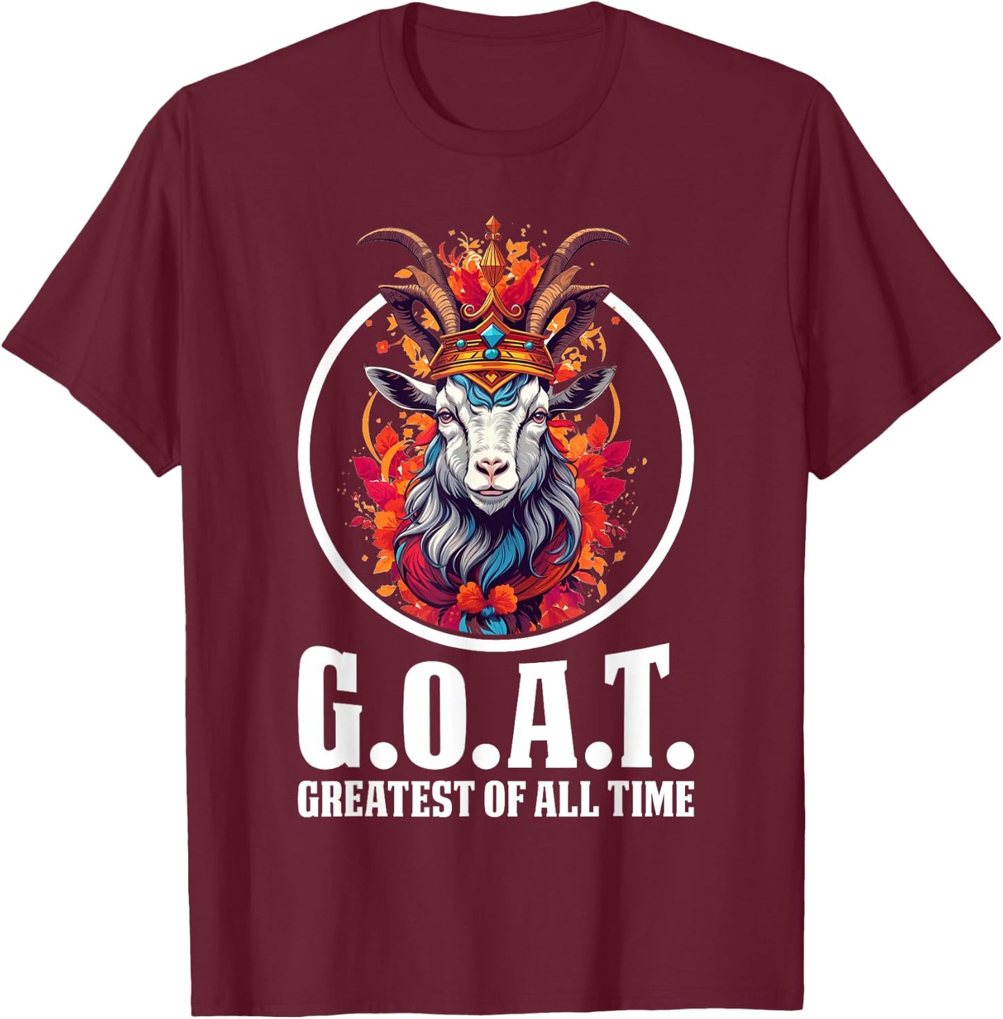 G.O.A.T. Greatest of All Time T-Shirt - T-Shirt | Maroon