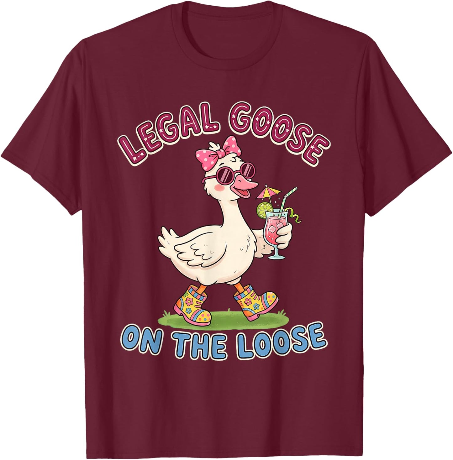 Legal Goose Girl 21st Birthday Women Summer Party T-Shirt - T-Shirt | Maroon
