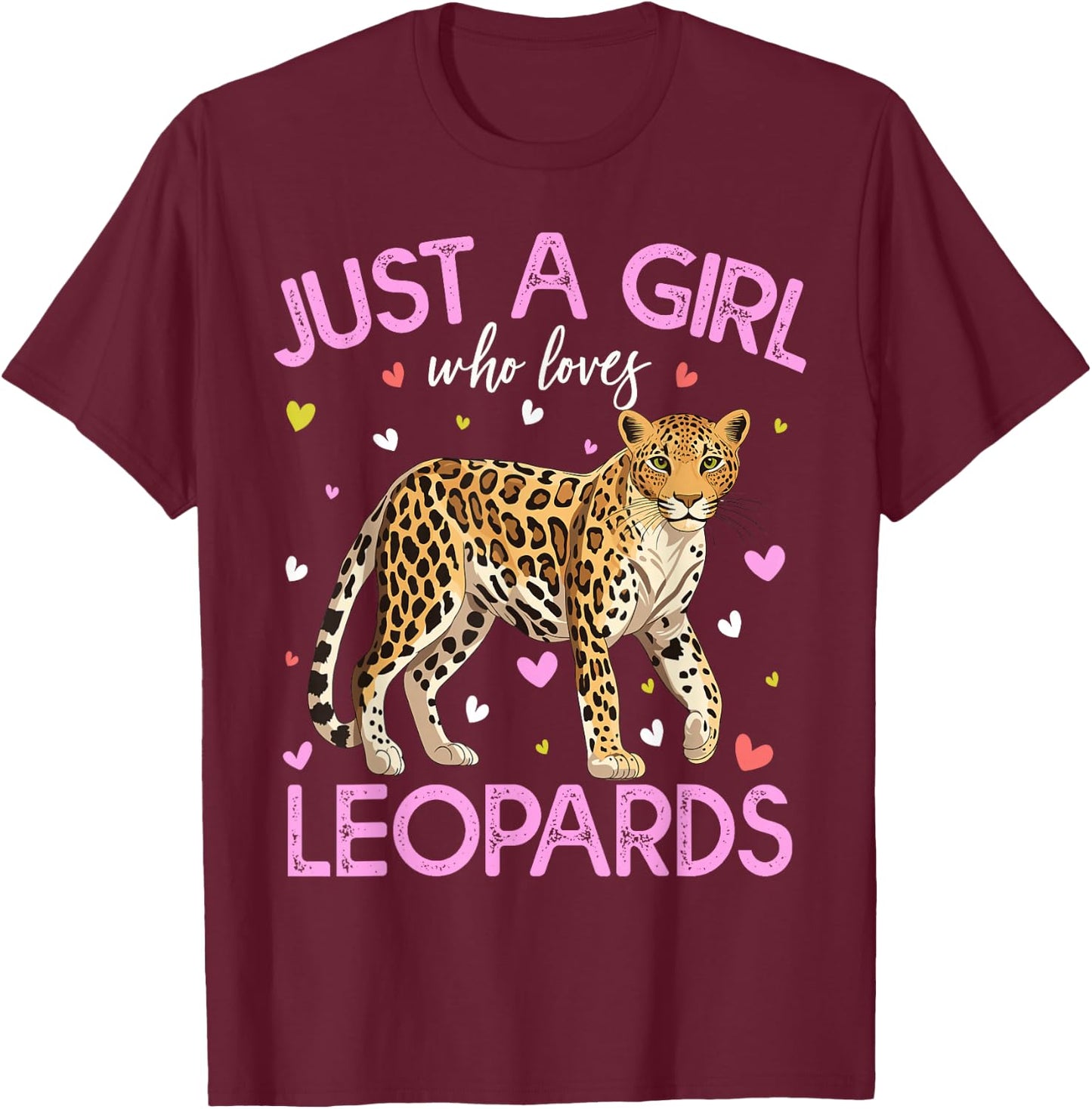 Just A Girl Who Loves Leopards Girls T-Shirt - T-Shirt | Maroon