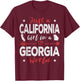 Just A California Girl In A Georgia World T-Shirt - T-Shirt | Maroon