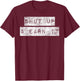 Shut Up And Earn It Hustle Grind Grit Perseverance Mindset T-Shirt - T-Shirt | Maroon