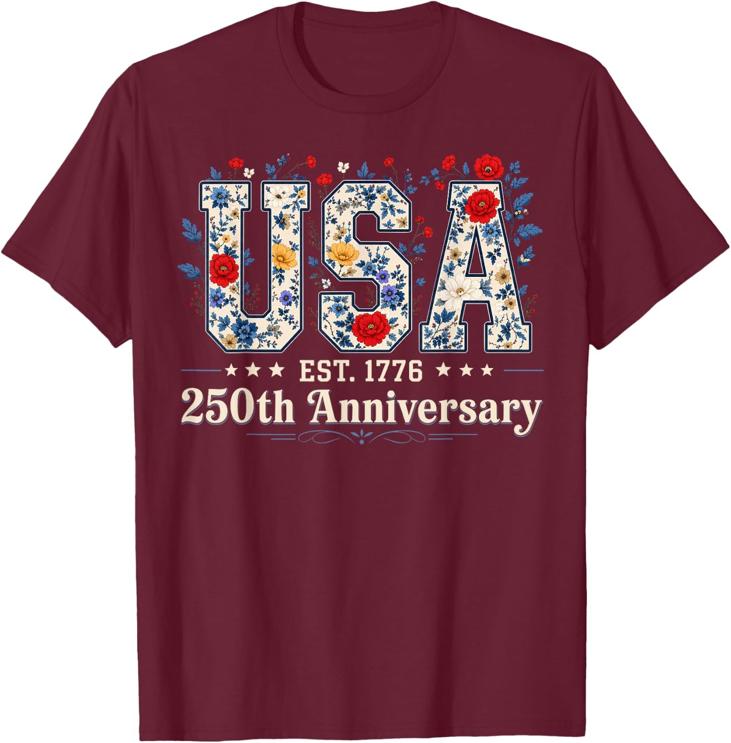 Floral USA Est 1776 Patriotic 4th of July 250th Anniversary T-Shirt - T-Shirt | Maroon