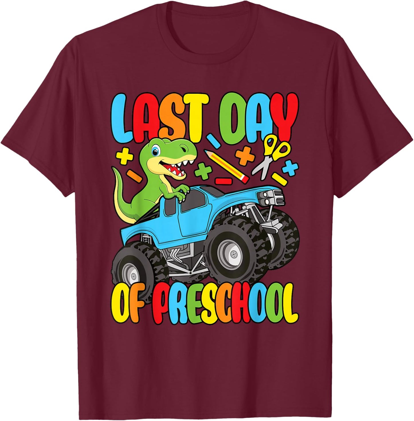 Funny Last Day Of Preschool Dinosaur Monster Truck Boys Kids T-Shirt - T-Shirt | Maroon