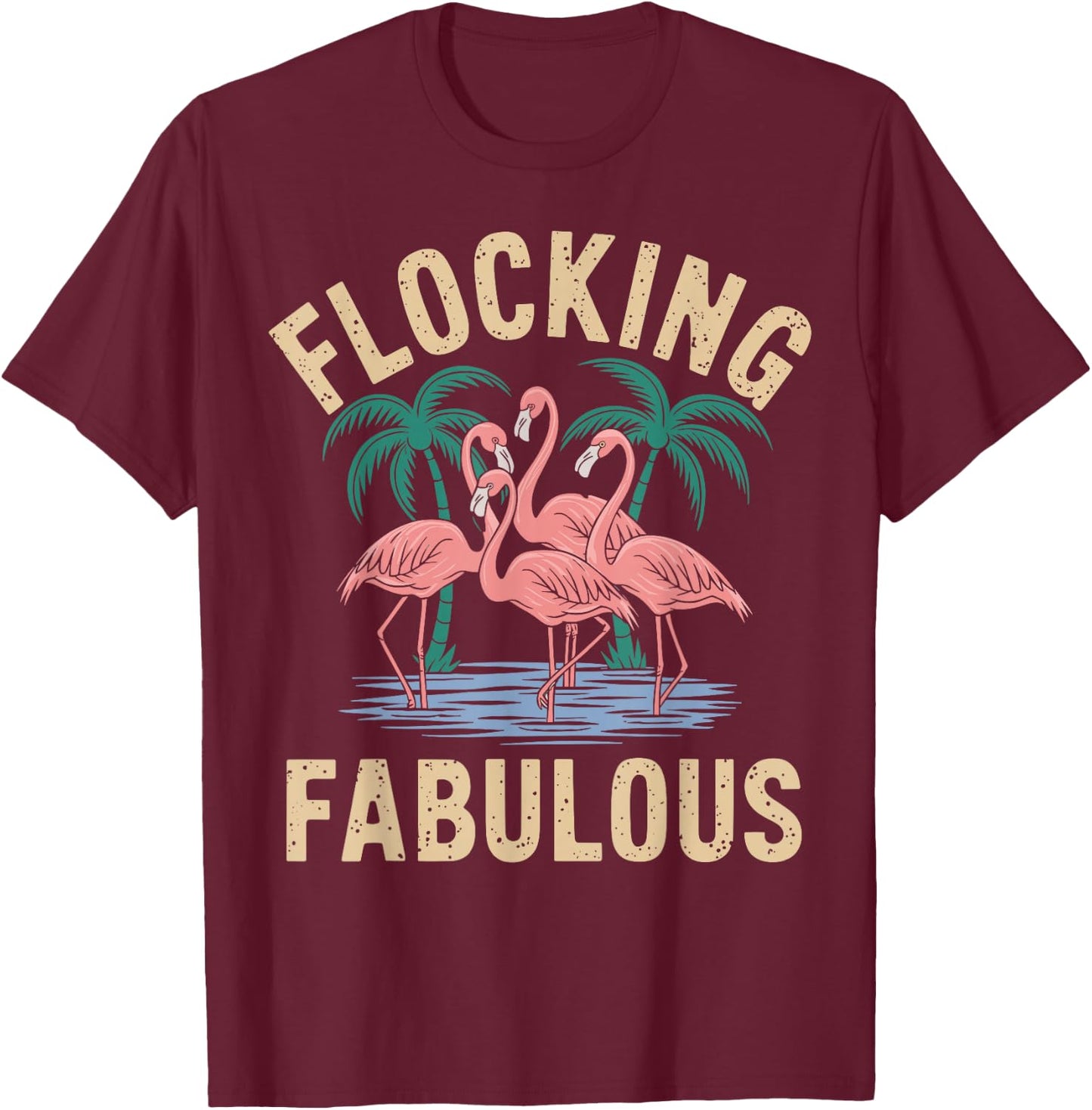 Flocking Fabulous Flamingo T-Shirt - T-Shirt | Maroon