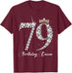 79 Year Old Its My 79th Birthday Queen Diamond Heels Crown T-Shirt - T-Shirt | Maroon