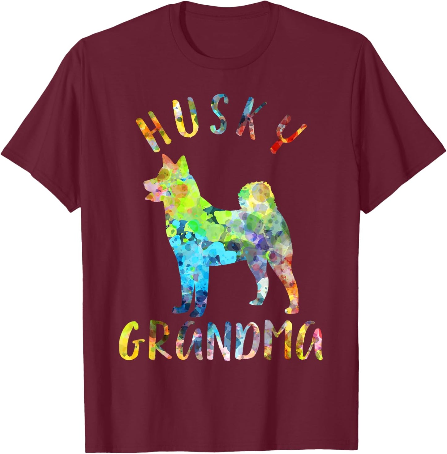 Husky Grandma Funny Siberian Husky Owner T-Shirt - T-Shirt | Maroon