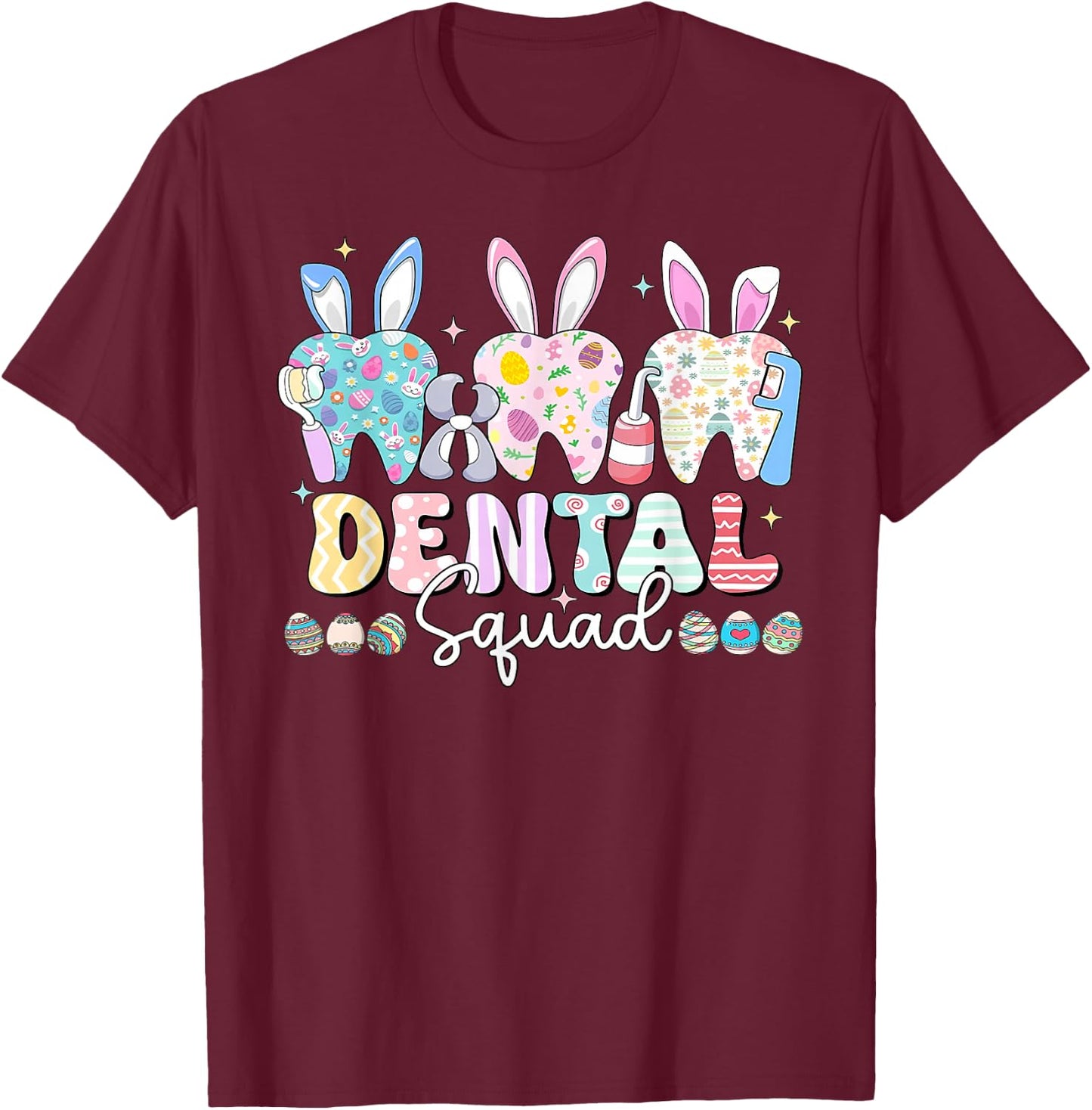 Women Dental Squad Easter Spring Bunny Tooth Dental Crew T-Shirt - T-Shirt | Maroon