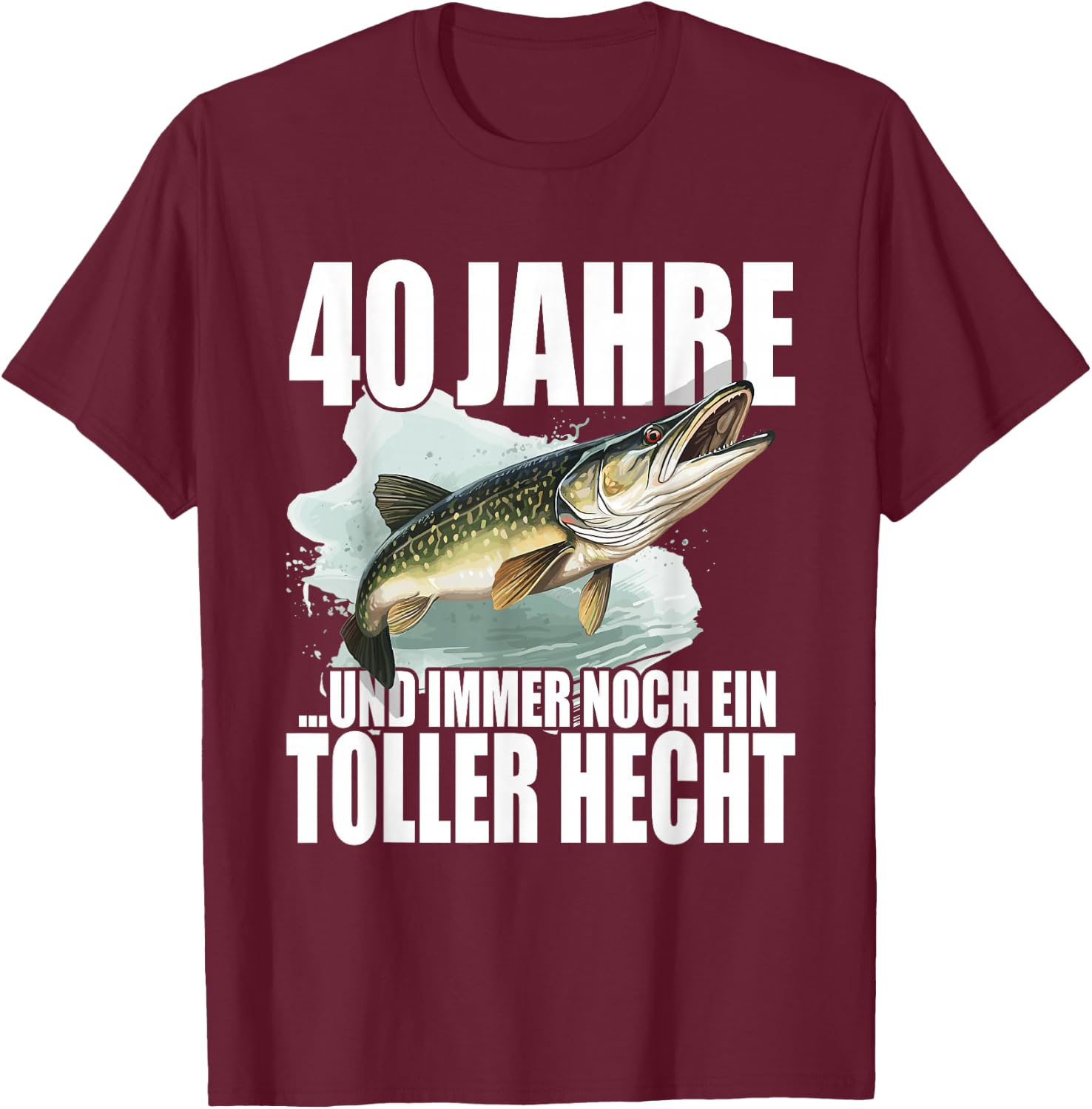 40 Jahre und immer noch ein toller Hecht - Angler Geburtstag T-Shirt - T-Shirt | Maroon