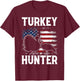 Turkey Hunter - Fun Turkey Hunting Apparel T-Shirt - T-Shirt | Maroon