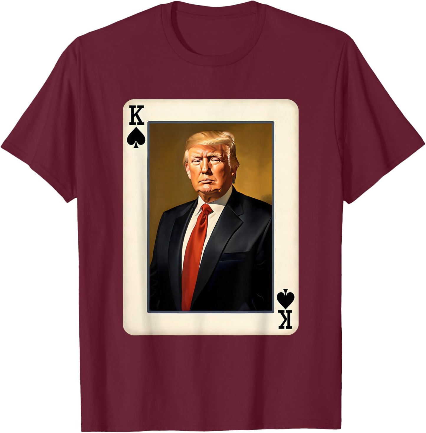 King Trump Card - Unique Donald Trump Presidential T-Shirt - T-Shirt | Maroon