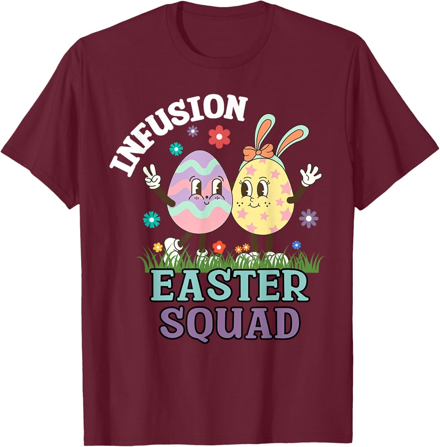 Infusion Nurse Easter Squad Bunny Eggs Oncology Nurse T-Shirt - T-Shirt | Maroon