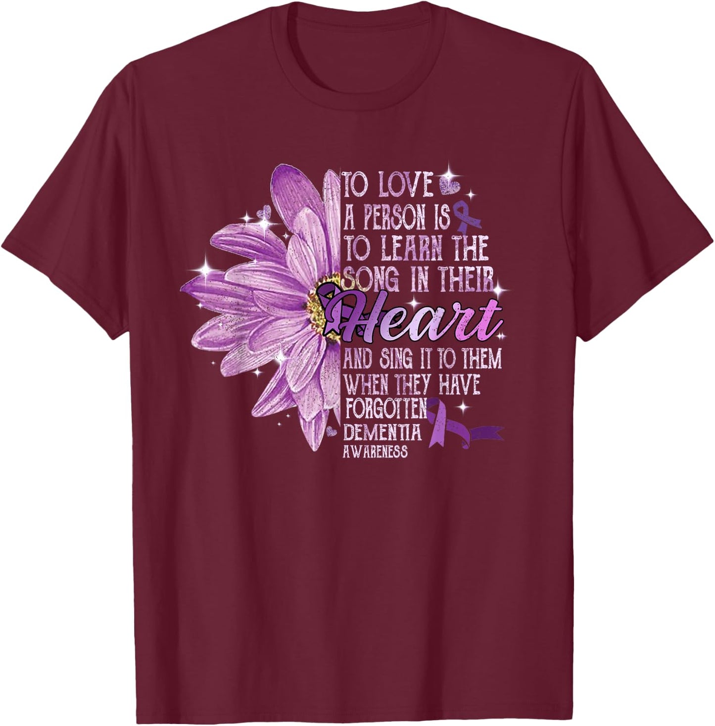 To Love a Person Is To Learn The Song Their Heart Dementia T-Shirt - T-Shirt | Maroon
